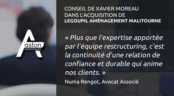 [Deal – Restructuring] Aston Avocats conseille Xavier Moreau dans l’acquisition d’une entité d’aménagement d’intérieur
